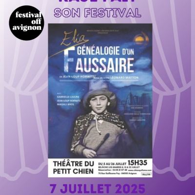 RAJE FAIT SON FESTIVAL JOUR #7 Jean-Loup Horwitz pour ELIA, GENEALOGIE D’UN FAUSSAIRE